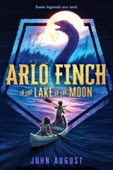 Arlo Finch in the Lake of the Moon - August, John