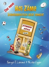 Hoi Zaeme Schweizerdeutsch Leicht Gemacht - Lievano, Sergio J. Egger, Nicole