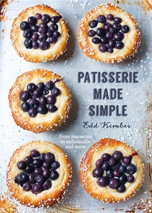 Patisserie Made Simple - Kimber, Edd