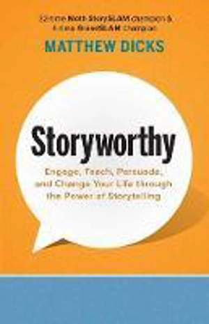 Storyworthy - Matthew Dicks