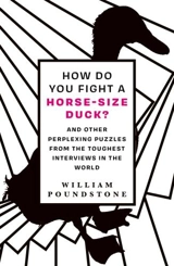How Do You Fight a Horse-Sized Duck ? - William Poundstone