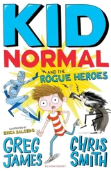 Kid Normal and the Rogue Heroes Vol. 2 - Greg James