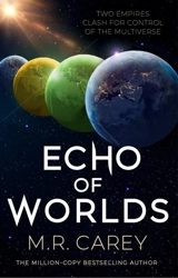 Echo of Worlds Vol. 2 - Carey, M. R.