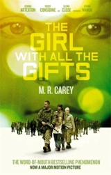 The Girl with all the Gifts : Film tie-in - Carey, M. R.