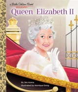 Queen Elizabeth II : A Little Golden Book Biography - Jen Arena