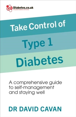 Take Control of Type 1 Diabetes - Cavan, David