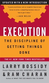 Execution : The Discipline of Getting Things Done - Larry Bossidy