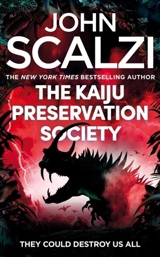 The Kaiju Preservation Society - John Scalzi