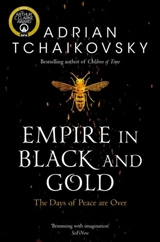 Empire in Black and Gold - Adrian Tchaikovsky