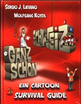 Ganz schön Schweiz : ein Cartoon Survival Guide - Lievano, Sergio J. Egger, Nicole