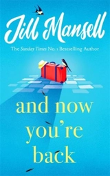 And Now You're Back - Jill Mansell