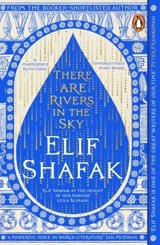 There are Rivers in the Sky - Elif Shafak