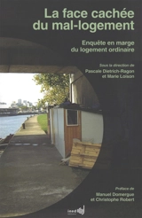 La face cachée du mal-logement : enquête en marge du logement ordinaire