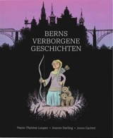 Bern's Hidden Stories - Lauper, Marie-Thérèse