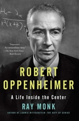 Robert Oppenheimer : A Life Inside the Center - Ray Monk