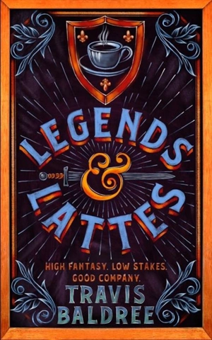 Legends & Lattes - Baldree, Travis