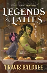 Legends & Lattes - Baldree, Travis