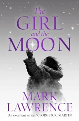 The Girl and the Moon : Book of the Ice Vol. 3 - Lawrence, Mark