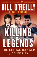 Killing the Legends : The Leathal Danger of Celebrity - Anonymous