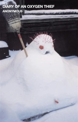 Diary of an Oxygen Thief Vol. 1 - Anonymous