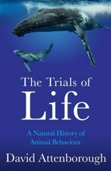 The Trials of Life - Attenborough, David