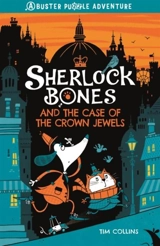 Sherlock Bones and the Case of the Crown Jewels - Tim Collins