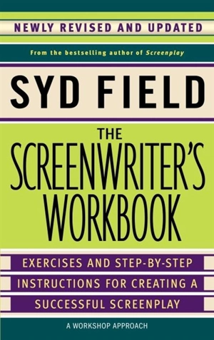 The Screenwriter's Workbook - Syd Field