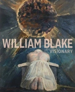 William Blake : Visionary - Edina Adam