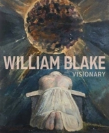 William Blake : Visionary - Edina Adam
