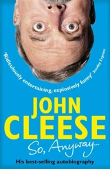 So, Anyway... - Cleese, John