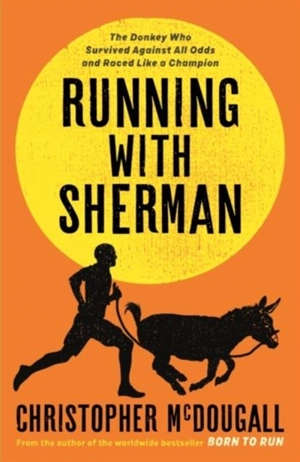 Running with Sherman - Christopher McDougall