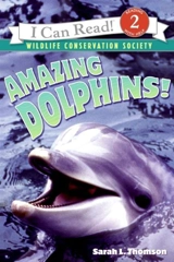 Amazing Dolphins : Level 2 - Sarah L. Thomson