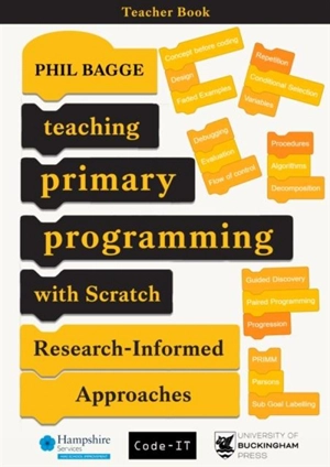 Teaching Primary Programming With Scratch Teacher Book : Research-Informed Approaches - Bagge, Phil