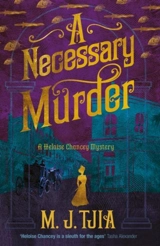 A Necessary Murder : Heloise Chancey - Tjia, M.J.