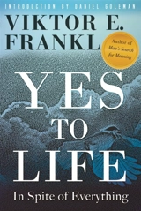 Yes to Life - Frankl, Viktor E
