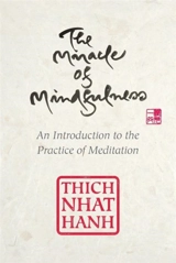 The Miracle of Mindfulness -Gift Edition - Thich Nhât Hanh