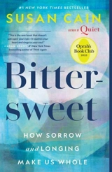 Bittersweet (Oprah's Book Club) : How Sorrow and Longing Make Us Whole - Susan Cain