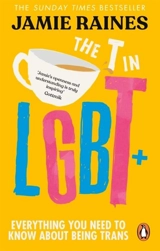 The T in LGBT - Raines, Jamie