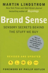 Brand Sense : Sensory Secrets Behind the Stuff We Buy - Martin Lindström