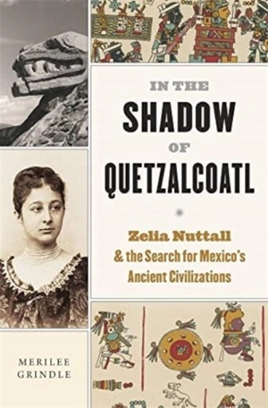 In the Shadow of Quetzalcoatl - Grindle, Merilee S.