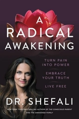 A Radical Awakening - Shefali Tsabary