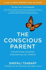 Conscious Parent - Shefali Tsabary