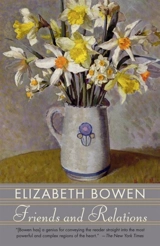 Friends and Relations - Elizabeth Bowen