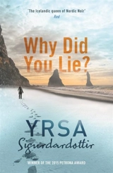 Why Did You Lie ? - Yrsa Sigurdardottir