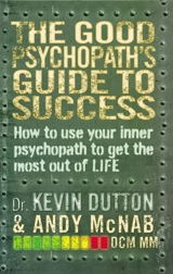 The Good Psychopath's Guide to Success - Andy McNab