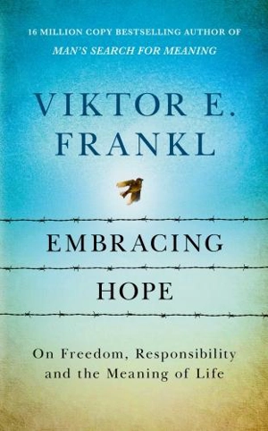 Embracing Hope - Frankl, Viktor E