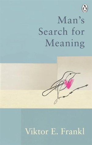 Man's Search for Meaning - Frankl, Viktor E
