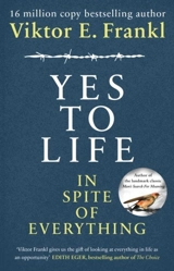 Yes To Life In Spite of Everything - Frankl, Viktor E