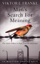 Man's Search for Meaning - Frankl, Viktor E