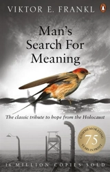 Man's Search for Meaning - Frankl, Viktor E